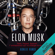 Ashlee Vance - Elon Musk: Tesla, PayPal, SpaceX - l'entrepreneur qui va changer le monde
