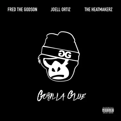 Gorilla Glue - Joell Ortiz
