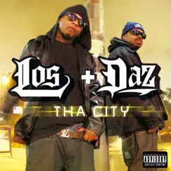 Tha City - EP by Los & Daz Dillinger album reviews, ratings, credits