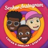 Lucas e Orelha - Senhor Instagram