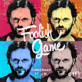 Foolish Game (feat. J&W) [Radio Edit] artwork
