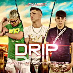 Drip (feat. Ragnark Music, Makalister & LESSER.OG) Song Lyrics