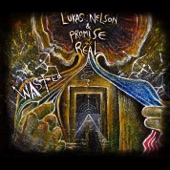 Lukas Nelson and Promise of the Real - Time Is...