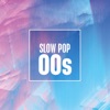 Slow Pop 00s