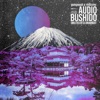 Audio Bushido