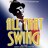 All That Swing - Stars in Concert & The Savoy Dance Orchestra