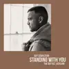 Standing With You (The Guy Alt. Version) - Single album lyrics, reviews, download