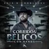 Corridos Bélicos (Con Banda) album lyrics, reviews, download