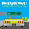 Lullaby Renditions of Snoop Dogg