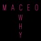 Why - Maceo lyrics