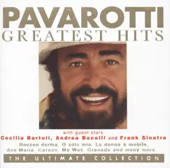 Pavarotti Greatest Hits - the Ultimate Collection by Luciano Pavarotti album reviews, ratings, credits