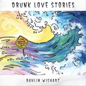 Drunk Love Stories artwork