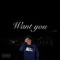Want You - LiL Chief lyrics