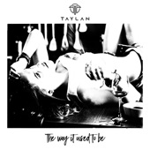 Taylan - The Way It Used to Be (10th Ave. Remix)