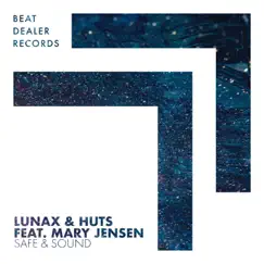 Safe & Sound (feat. Mary Jensen) - Single by LUNAX & HUTS album reviews, ratings, credits