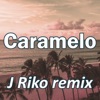 J Riko - Caramelo