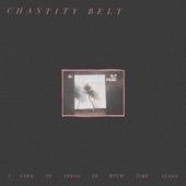 Chastity Belt - Stuck