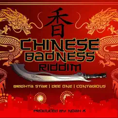 Chinese Badness Riddim - Single by Brighta Star, Contagious & Dee One album reviews, ratings, credits