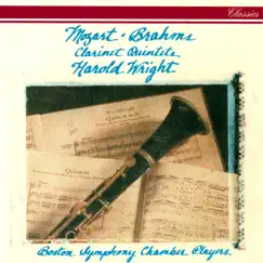 Mozart & Brahms: Clarinet Quintets by Harold Wright & Boston Symphony Chamber Players album reviews, ratings, credits