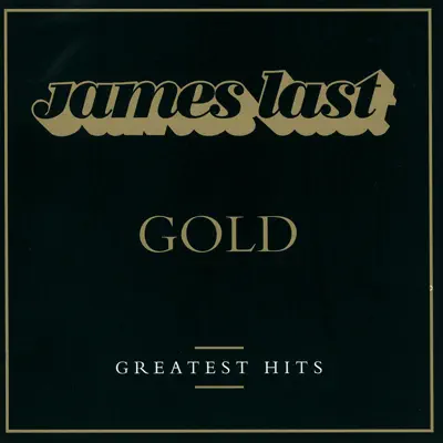 James Last: Gold - Greatest Hits - James Last