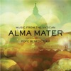 Alma Mater - featuring the Voice of Pope Benedict XVI, 2009