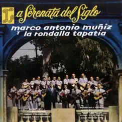 La Serenata del Siglo by Marco Antonio Muñiz & La Rondalla Tapatía album reviews, ratings, credits