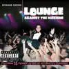 Lounge Against the Machine album lyrics, reviews, download