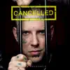 Cancelled song lyrics