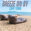 Breeze On By - Cape Town