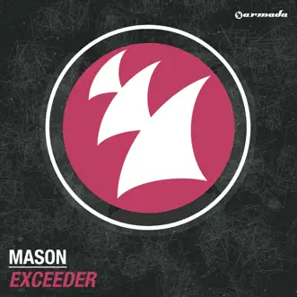 Exceeder (Radio Edit) by Mason song reviws