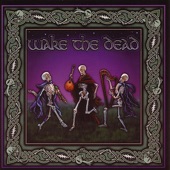 Wake The Dead - Touch Of Grey / Jack The Lad / Boys Of Malin / Trip To Windsor