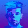 Someone Better - Single album lyrics, reviews, download