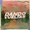 Dando Vueltas - Single