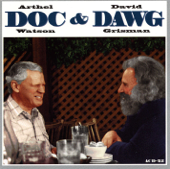 Doc & Dawg - Doc Watson & David Grisman