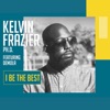 Kelvin Frazier, Ph.D. - I Be the Best (feat. Demola)