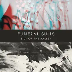 Lily of the Valley by Funeral Suits album reviews, ratings, credits