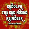 Stream & download Rudolph the Red-Nosed Reindeer (Instrumental)