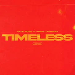 Timeless - Single by Nate Rose & Josh Lambert album reviews, ratings, credits
