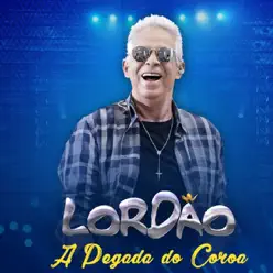 A Pegada do Coroa - Single - Banda Lordão