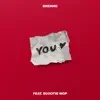 Stream & download YOU (feat. Scootie Wop) - Single