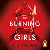 C. J. Tudor - The Burning Girls artwork