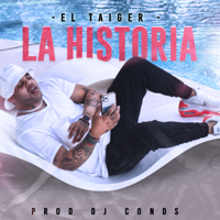 El Taiger & Dj Conds - La Historia artwork