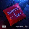 Quarantine & F*** (ZieZie Remix) - Single album lyrics, reviews, download