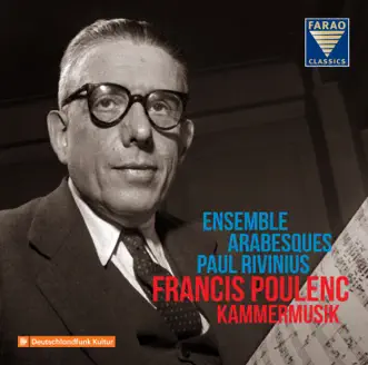 Poulenc: Chamber Music by Ensemble Arabesques & Paul Rivinius album reviews, ratings, credits