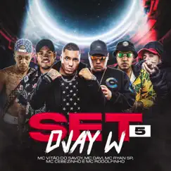 Set DJay W 5 (feat. Mc Davi, MC Ryan SP & Mc Rodolfinho) - Single by Djay W, Mc Vitão Do Savoy & MC Cebezinho album reviews, ratings, credits