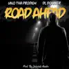 Road Ahead (feat. Uno Tha Prodigy) - Single album lyrics, reviews, download