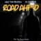 Road Ahead (feat. Uno Tha Prodigy) - DL Down3r lyrics