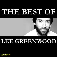 The Best of Lee Greenwood (Re-Recorded Versions) by Lee Greenwood album reviews, ratings, credits