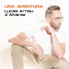Lucas Arnau - Una Aventura