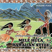 Vintage Hawaiian Treasures, Vol. 4: Mele Hula Hawaiian Style - Various Artists